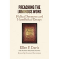 Preaching the Luminous Word: Biblical Sermons and Homiletical Essays