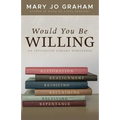 Would You Be Willing: An Invitation Toward Wholeness