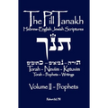 The Pill Tanakh: Hebrew-English Jewish Scriptures, Volume II - The Prophets