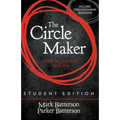The Circle Maker Student Edition: Dream Big, Pray Hard, Think Long. (Revised)