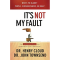 The It's Not My Fault: The No-Excuse Plan for Overcoming Life's Obstacles