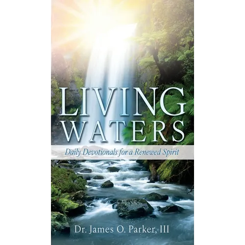 Living Waters: Daily Devotionals for a Renewed Spirit