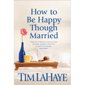 How to Be Happy Though Married