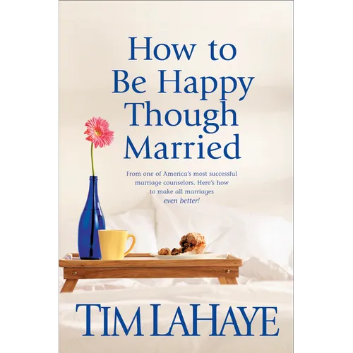 How to Be Happy Though Married