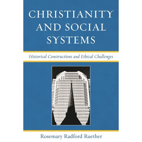 Christianity and Social Systems: Historical Constructions and Ethical Challenges
