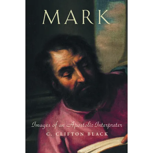 Mark: Images of an Apostolic Interpreter