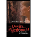 The Devil's Playground: Redemption & Deliverance
