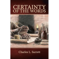 Certainty of the Words: Biblical Principles of Textual Criticism