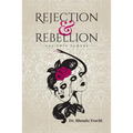 Rejection & Rebellion the Twin Towers