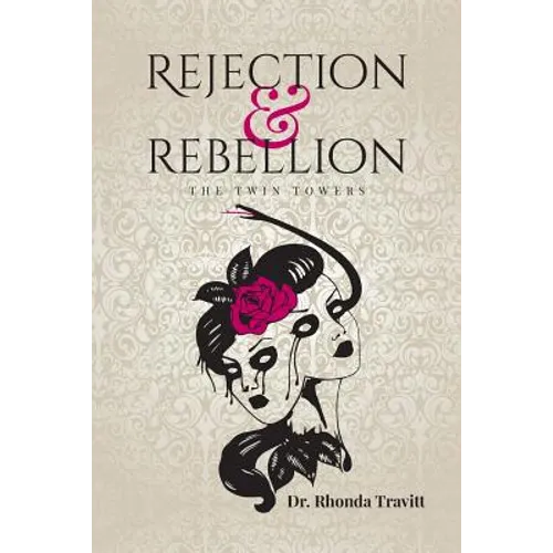 Rejection & Rebellion the Twin Towers