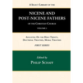 A Select Library of the Nicene and Post-Nicene Fathers of the Christian Church, First Series, Volume 3