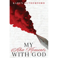 My Aha Moments With God