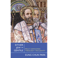 Either Jew or Gentile: Paul's Unfolding Theology of Inclusivity