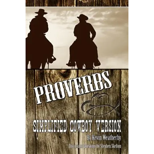 Proverbs: Simplified Cowboy Version