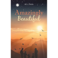 Amazingly Beautiful