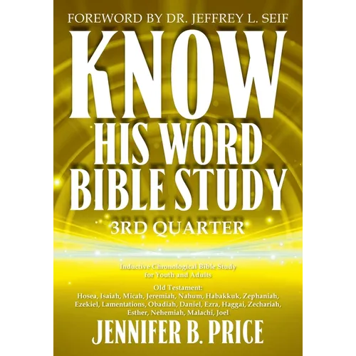 Know His Word Bible Study: 3rd Quarter