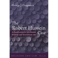 The Robert Hussein Case: Its Ramifications for U.S.-Kuwaiti Relations and International Law