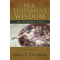 Old Testament Wisdom, Third Edition: An Introduction