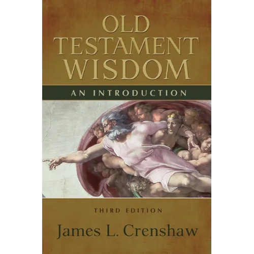 Old Testament Wisdom, Third Edition: An Introduction