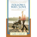 Follow the Way of Love: 40 Devotional Stories for Caregivers