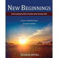 New Beginnings: Understanding the Basic Principles of the Christian Faith
