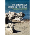 The Strangest Books in the Bible