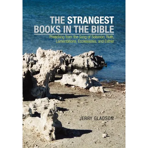 The Strangest Books in the Bible