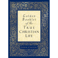 Golden Booklet of the True Christian Life