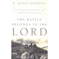 The Battle Belongs to the Lord: The Power of Scripture for Defending Our Faith