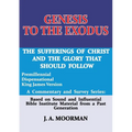 Genesis to the Exodus: A Commentary and Survey Series