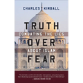 Truth Over Fear: Combating the Lies about Islam