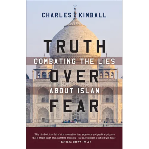 Truth Over Fear: Combating the Lies about Islam