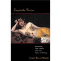 Exquisite Desire: Religion, the Erotic, and the Songs of Songs