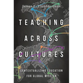 Teaching Across Cultures: Contextualizing Education for Global Mission