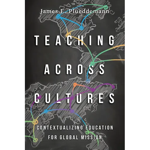 Teaching Across Cultures: Contextualizing Education for Global Mission