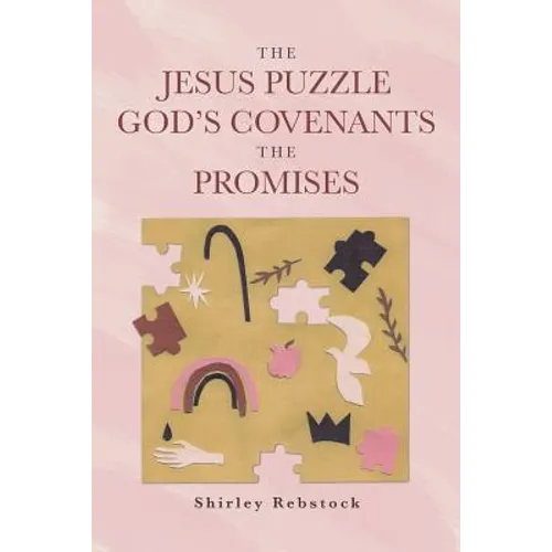The Jesus Puzzle Gods Covenants The Promises