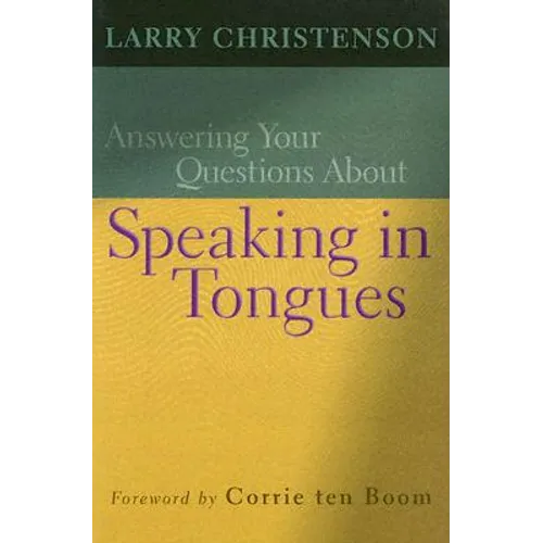 Answering Your Questions about Speaking in Tongues