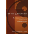 The Sense Of Antirationalism: : The Religious Thought Of Zhuangzi And Kierkegaard