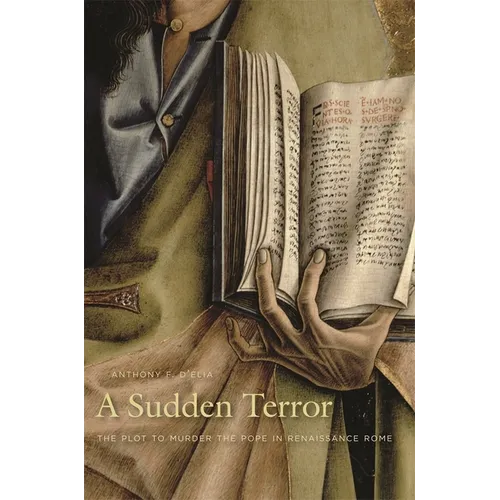 A Sudden Terror: The Plot to Murder the Pope in Renaissance Rome