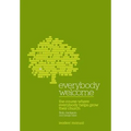Everybody Welcome: The Course Leader's Manual: The Course Where Everybody Helps Grow Their Church