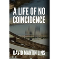 A Life of No Coincidence