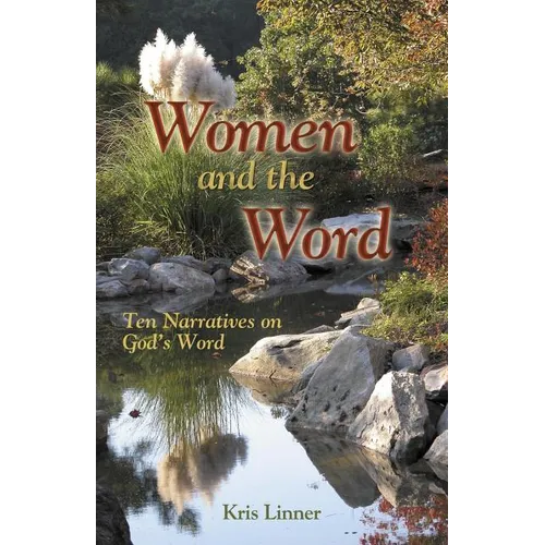 Women and the Word: Ten Narratives on God's Word