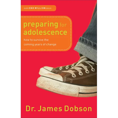 Preparing for Adolescence: How to Survive the Coming Years of Change