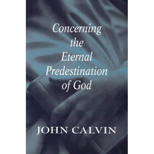 Concerning the Eternal Predestination of God