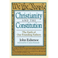 Christianity and the Constitution: The Faith of Our Founding Fathers