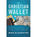 The Christian Wallet: Spending, Giving, and Living with a Conscience