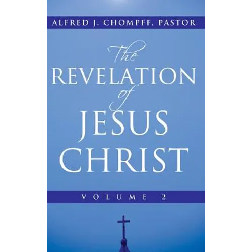 The Revelation of Jesus Christ: Volume 2