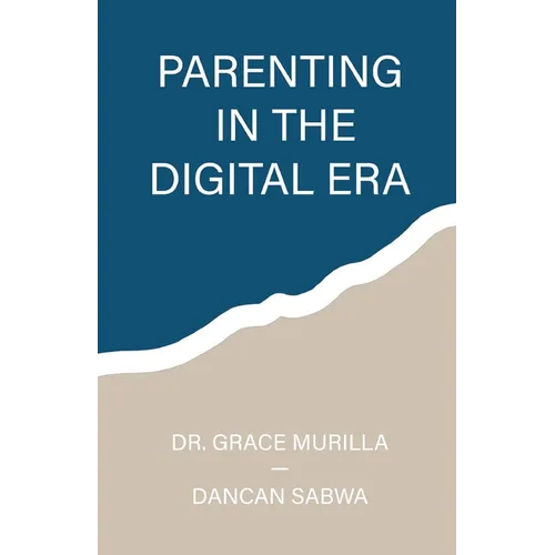 Parenting in the Digital Era