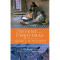 Advent and Christmas Wisdom from Henri J. M. Nouwen: Daily Scripture and Prayers Together with Nouwen's Own Words