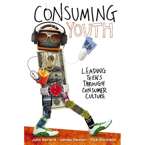 A Consuming Youth: Leading Teens Through Consumer Culture